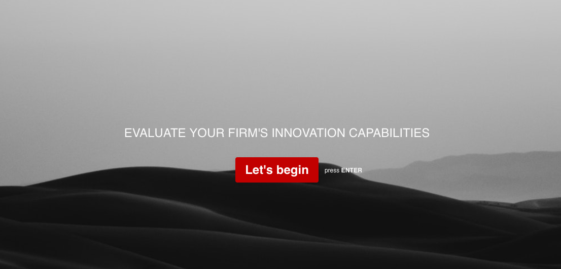 Evaluate your firm's innovation capabilities Evaluate your firm's innovation capabilities