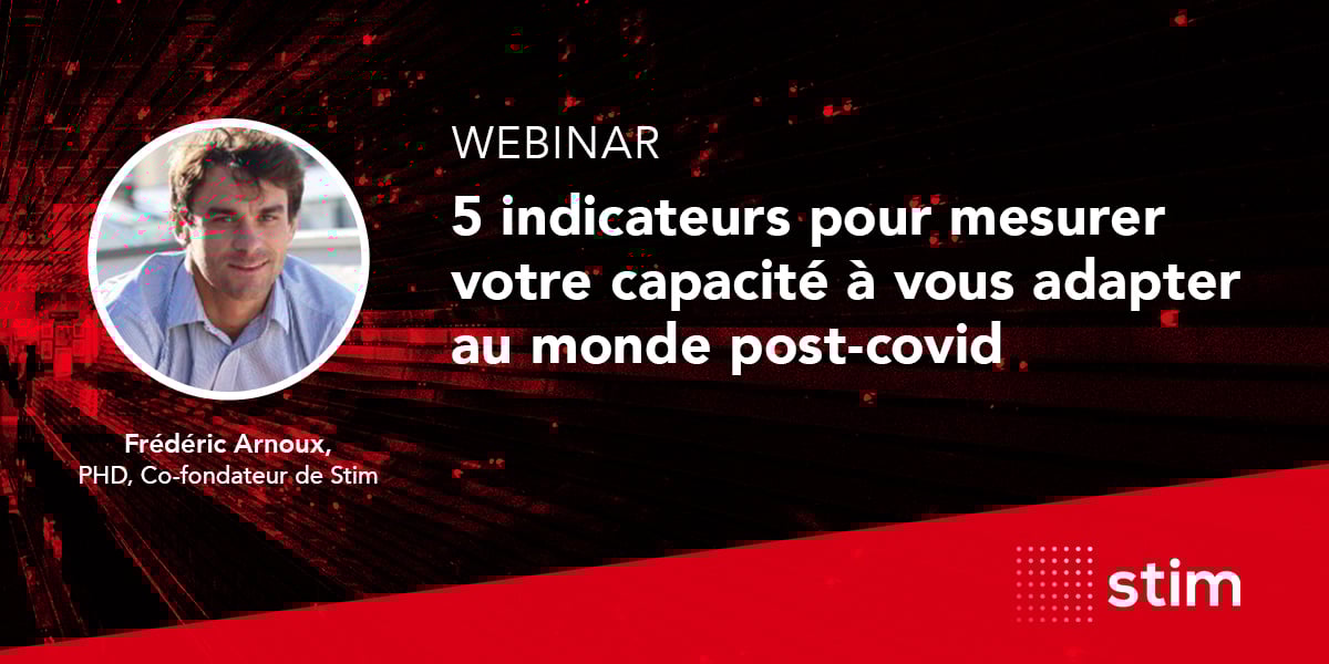 stim-webinaire-5-indicateurs-pour-mesurer-votre-capacite-a-vous-adapter-au-monde-post-covid stim-webinaire-5-indicateurs-pour-mesurer-votre-capacite-a-vous-adapter-au-monde-post-covid